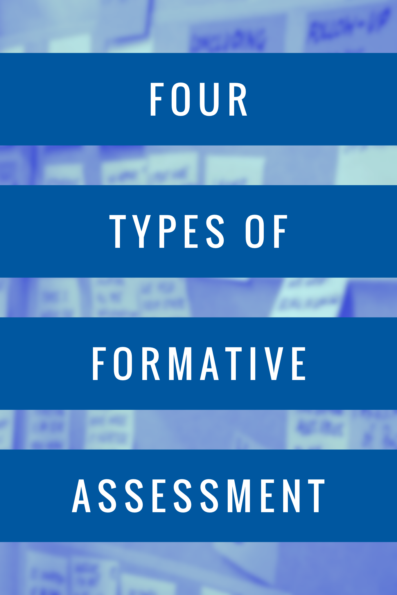 The Four Types of Formative Assessment